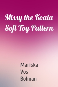 Missy the Koala Soft Toy Pattern