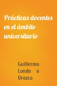 Prácticas docentes en el ámbito universitario