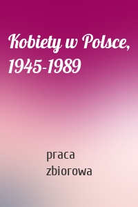 Kobiety w Polsce, 1945-1989