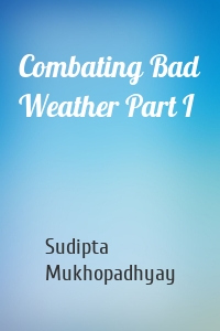 Combating Bad Weather Part I