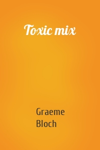 Toxic mix