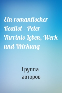 Ein romantischer Realist – Peter Turrinis Leben, Werk und Wirkung
