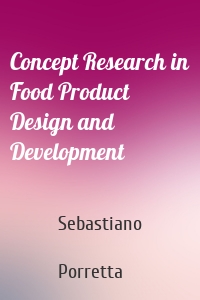 Concept Research in Food Product Design and Development