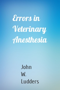 Errors in Veterinary Anesthesia