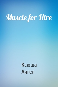 Muscle for Hire