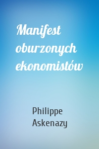 Manifest oburzonych ekonomistów