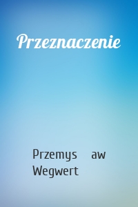 Przeznaczenie