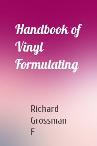 Handbook of Vinyl Formulating