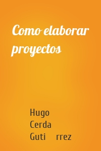 Como elaborar proyectos