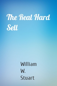 The Real Hard Sell
