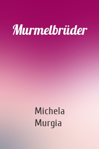 Murmelbrüder