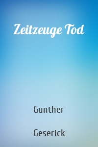 Zeitzeuge Tod