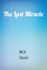 The Last Miracle