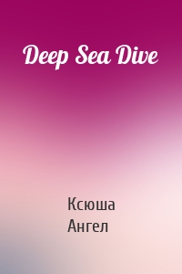 Deep Sea Dive