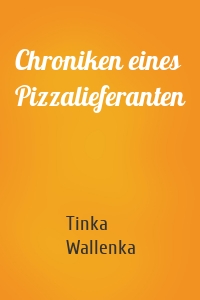 Chroniken eines Pizzalieferanten