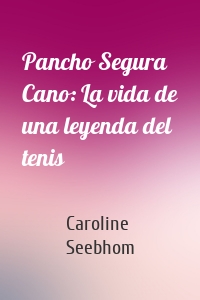 Pancho Segura Cano: La vida de una leyenda del tenis