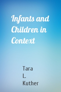 Infants and Children in Context
