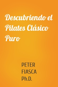 Descubriendo el Pilates Clásico Puro