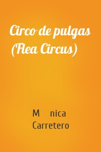 Circo de pulgas (Flea Circus)