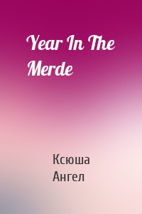 Year In The Merde