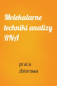 Molekularne techniki analizy RNA