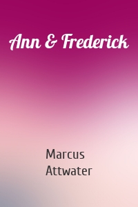 Ann & Frederick