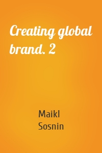 Creating global brand. 2