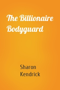 The Billionaire Bodyguard