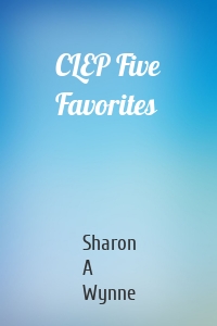 CLEP Five Favorites