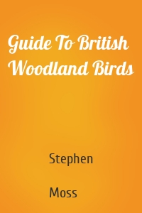 Guide To British Woodland Birds