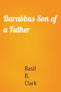 Barabbas Son of a Father