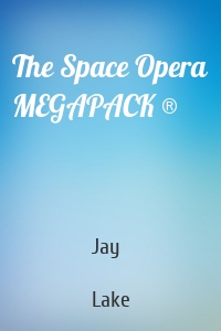 The Space Opera MEGAPACK ®