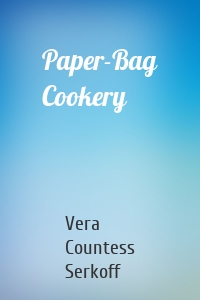 Paper-Bag Cookery