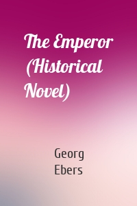 The Emperor (Historical Novel)