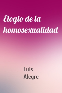 Elogio de la homosexualidad