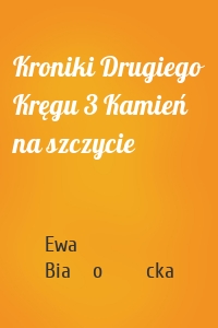 Kroniki Drugiego Kręgu 3 Kamień na szczycie