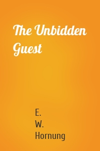 The Unbidden Guest