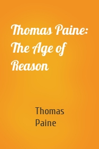 Thomas Paine: The Age of Reason