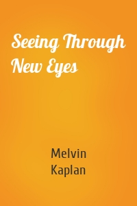 Seeing Through New Eyes