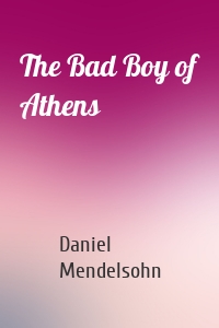 The Bad Boy of Athens