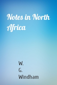 Notes in North Africa