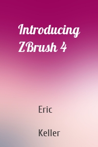 Introducing ZBrush 4