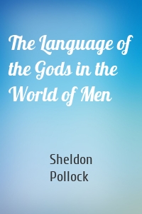 The Language of the Gods in the World of Men