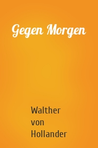 Gegen Morgen