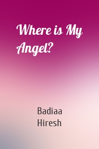 Where is My Angel?