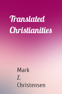 Translated Christianities