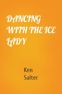 DANCING WITH THE ICE LADY
