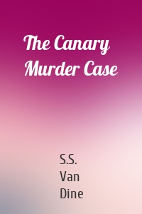 The Canary Murder Case