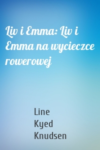 Liv i Emma: Liv i Emma na wycieczce rowerowej