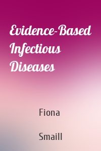 Evidence-Based Infectious Diseases